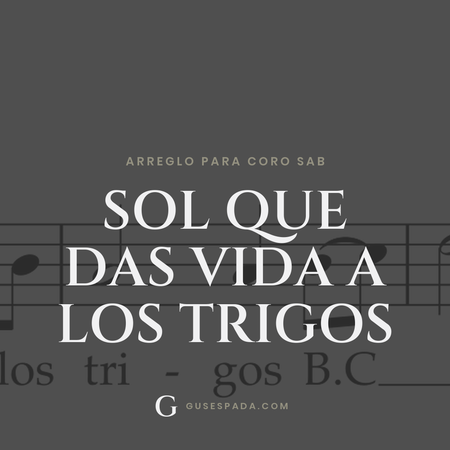 Portada de la partitura Sol que das vida a los trigos