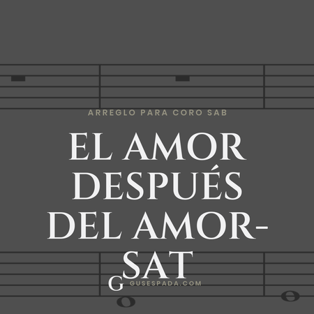 Portada de la partitura El amor después del amor- SAT