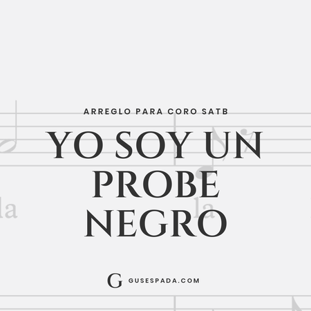 Portada de la partitura Yo soy un probe negro